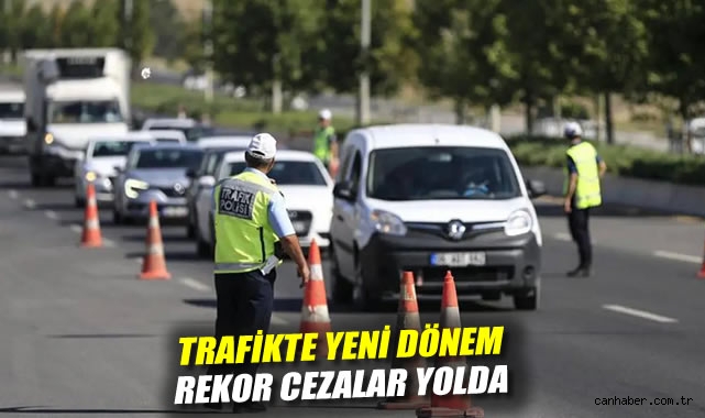 Trafikte yeni dönem: Rekor cezalar yolda
