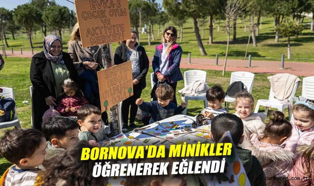Bornova'da minikler öğrenerek eğlendi