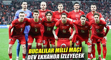 Bucalılar milli maçı dev ekranda izleyecek