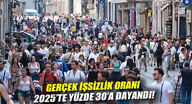 Gerçek işsizlik oranı 2025'te yüzde 30'a dayandı!