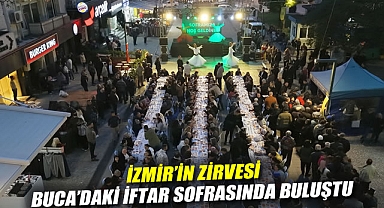  İzmir'in zirvesi Buca'daki iftar sofrasında buluştu