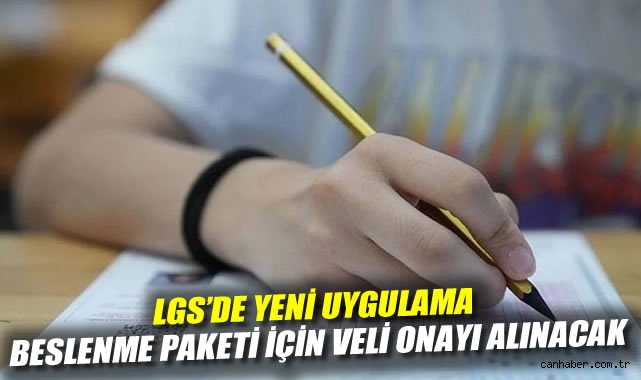 LGS'de yeni uygulama: Beslenme paketi için veli onayı alınacak