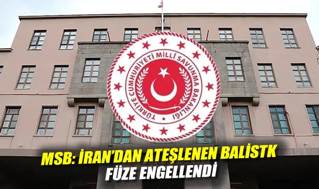 MSB: İran'dan ateşlenen balistik füze engellendi