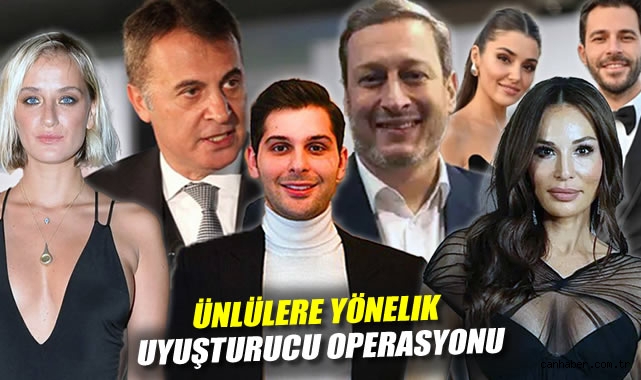 Ünlülere yönelik uyuşturucu operasyonu