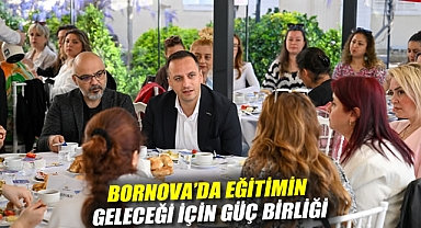 Bornova'da eğitimin geleceği için güç birliği