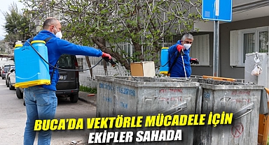 Buca'da vektörle mücadele için ekipler sahada