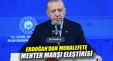 Erdoğan'dan Muhalefete 'Mehter Marşı' Eleştirisi