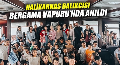Halikarnas Balıkçısı Bergama Vapuru’nda anıldı