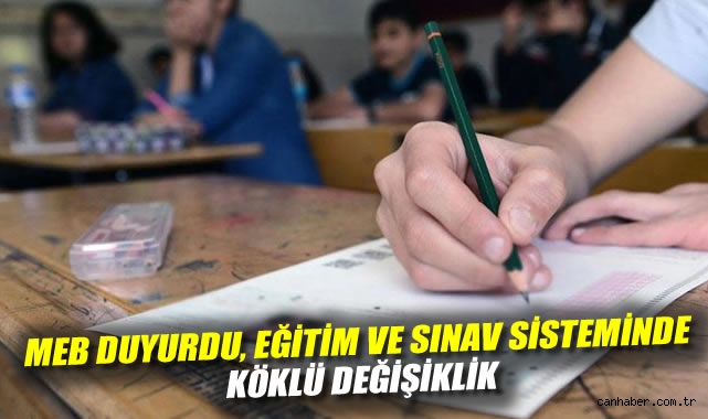 MEB duyurdu: Eğitim ve sınav sisteminde köklü değişiklik