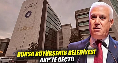 Mustafa Bozbey'in tutuklanmasının ardından Bursa Büyükşehir Belediyesi AKP'ye geçti!