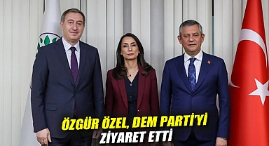 Özgür Özel, DEM Parti'yi ziyaret etti