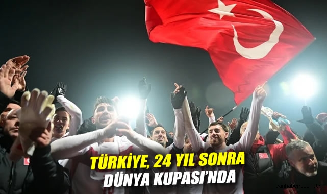 Türkiye, 24 yıl sonra Dünya Kupası'nda