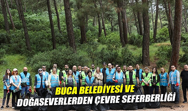 Buca Belediyesi ve doğaseverlerden çevre seferberliği