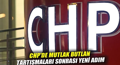 CHP'de Mutlak Butlan Tartışmaları Sonrası Yeni Adım