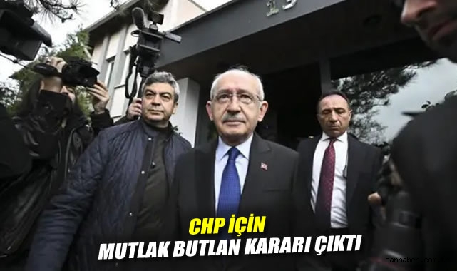 CHP için mutlak butlan kararı çıktı