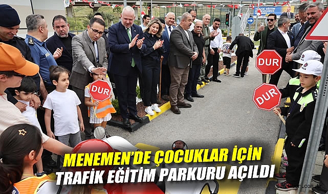 Menemen'de çocuklar için trafik eğitim parkuru açıldı