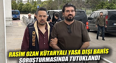 Rasim Ozan Kütahyalı Yasa Dışı Bahis Soruşturmasında Tutuklandı