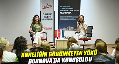 Anneliğin görünmeyen yükü Bornova'da konuşuldu