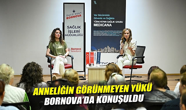 Anneliğin görünmeyen yükü Bornova'da konuşuldu