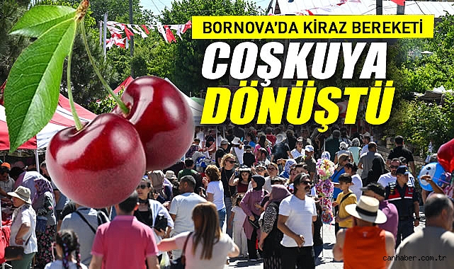 Bornova’da Kiraz Bereketi Coşkuya Dönüştü