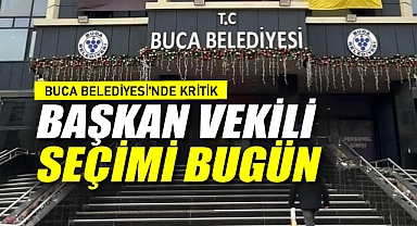 Buca Belediyesi’nde Kritik Başkan Vekili Seçimi Bugün