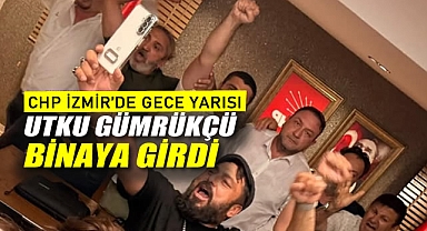 CHP İzmir'de Gece Yarısı Utku Gümrükçü Binaya Girdi
