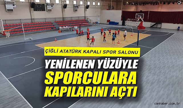 Çiğli Atatürk Kapalı Spor Salonu Yenilenen Yüzüyle Sporculara Kapılarını Açtı