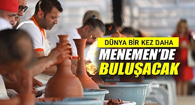 Dünya Bir Kez Daha Menemen’de Buluşacak