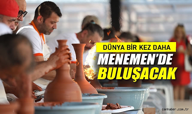 Dünya Bir Kez Daha Menemen’de Buluşacak