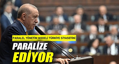 Erdoğan: Paralel yönetim modeli Türkiye siyasetini de paralize ediyor