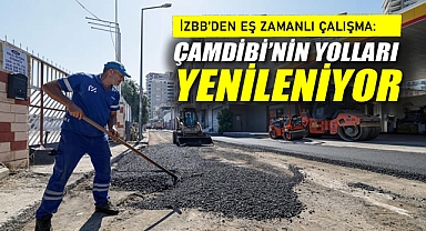 İzBB'den Eş Zamanlı Çalışma: Çamdibi’nin yolları yenileniyor