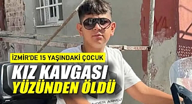 İzmir’de 15 Yaşındaki Çocuk Kız Kavgası Yüzünden Öldü