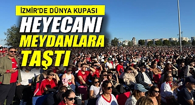 İzmir’de Dünya Kupası Heyecanı Meydanlara Taştı