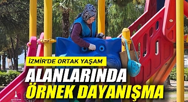 İzmir’de Ortak Yaşam Alanlarında Örnek Dayanışma