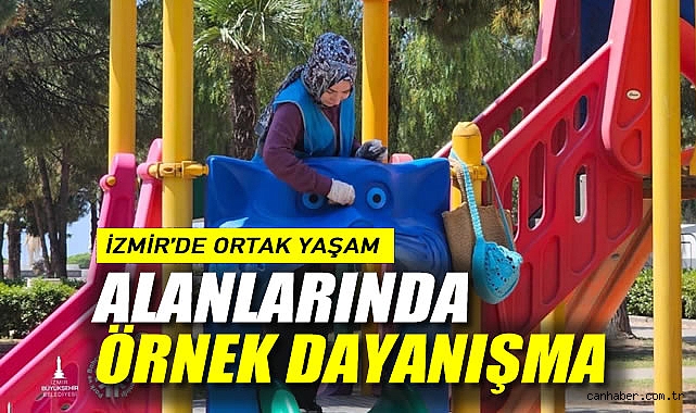 İzmir’de Ortak Yaşam Alanlarında Örnek Dayanışma