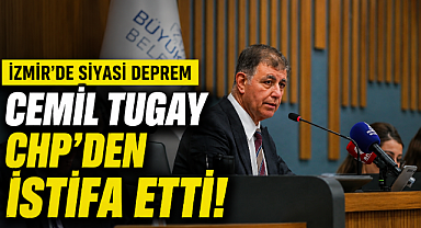 İzmir'de Siyasi Deprem: Cemil Tugay CHP'den İstifa Etti!