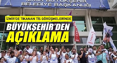 İzmir'de Tıkanan TİS Görüşmelerinde Büyükşehir'den Açıklama