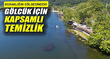Kuraklığın Gölgesindeki Gölcük İçin Kapsamlı Temizlik