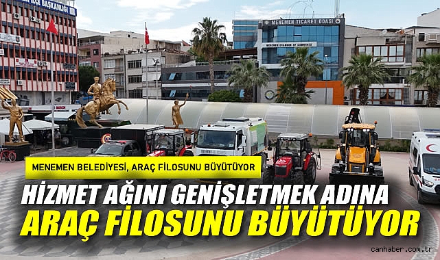 Menemen Belediyesi, araç filosunu büyütüyor