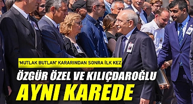 'Mutlak butlan' kararından sonra ilk kez: Özgür Özel ve Kılıçdaroğlu aynı karede
