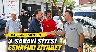 Başkan Eşki’den 3. Sanayi Sitesi’ne Ziyaret