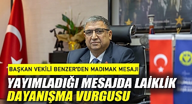 Başkan Vekili Benzer'den Madımak mesajı: