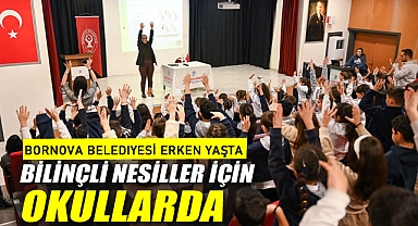 Bornova Belediyesi erken yaşta bilinçli nesiller için okullarda