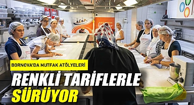 Bornova'da Mutfak Atölyeleri renkli tariflerle sürüyor