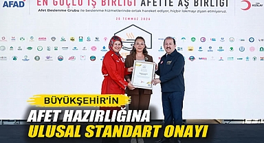Büyükşehir’in Afet Hazırlığına Ulusal Standart Onayı