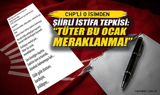 CHP'li O İsimden Şiirli İstifa Tepkisi: