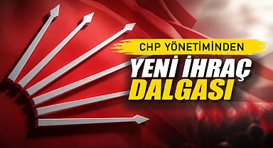 CHP Yönetiminden Yeni İhraç Dalgası