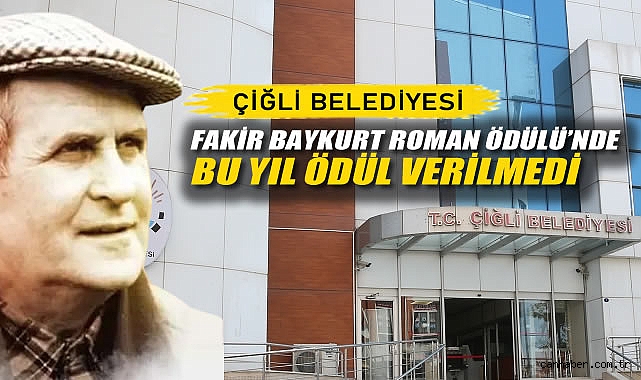 Çiğli Belediyesi Fakir Baykurt Roman Ödülü'nde Bu Yıl Ödül Verilmedi