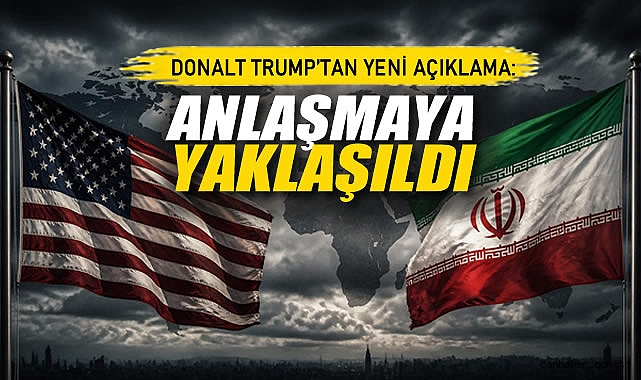 Donald Trump'tan Yeni Açıklama: Anlaşmaya Yaklaşıldı