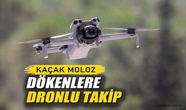 Kaçak Moloz Dökenlere Dronlu Takip